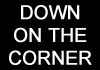 Down on the Corner (2012)