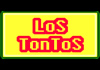 LoS TonTos (2011)