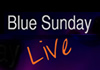Blue Sunday Live (2012)