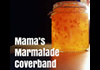 Mama's Marmalade (2012)