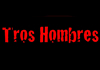 Tros Hombres (B) (2012)