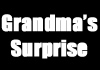 Grandma's Suprise (B) (2014)