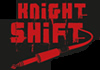 Knight Shift (B) (2014)