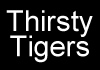 Thirsty Tigers (2014)