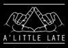 A'Little Late (2016)
