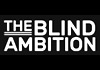 The Blind Ambition