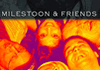 Milestoon & Friends (2006)