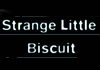 Strange Little Biscuit (2006)