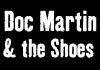 Doc Martin & The Shoes (2007)