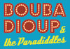 Bouba Dioup & the Paradiddles (2008)