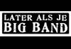 Later als je Big Band (2009)