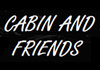 Cabin and Friends (2009)